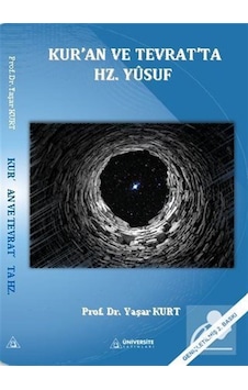 Kur'an ve Tevrat'ta Hz.Yusuf / Prof. Dr. Yaşar Kurt