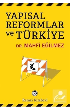 Yapısal Reformlar ve Türkiye / Mahfi Eğilmez Yapısal Reformlar ve Türkiye / Mahfi Eğilmez