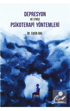 Depresyon ve Etkili Psikoterapi Yöntemleri - Fatih Bal - Kriter