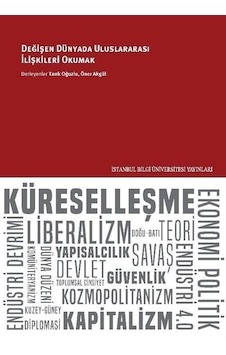 Değişen Dünyada Uluslararası İlişkileri Okumak Değişen Dünyada Uluslararası İlişkileri Okumak