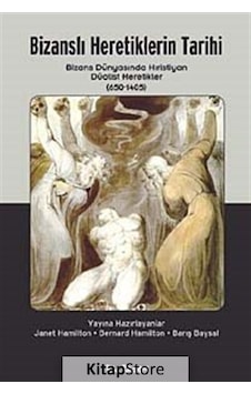 Bizanslı Heretiklerin Tarihi- Kalkedon Bizanslı Heretiklerin Tarihi- Kalkedon