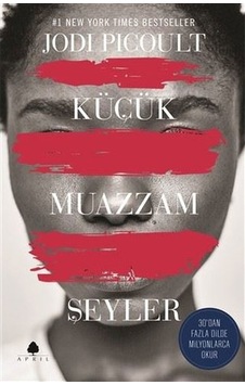 Küçük Muazzam Şeyler - Jodi Picoult - April Yayıncılık Küçük Muazzam Şeyler - Jodi Picoult - April Yayıncılık