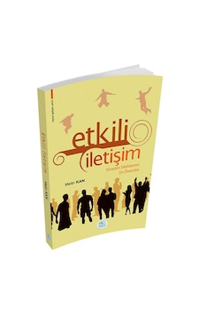 Etkili İletişim Yönetim Silahlarının En Önemlisi - Metin Kan - Mavi Çatı Yayınları Etkili İletişim Yönetim Silahlarının En Önemlisi - Metin Kan - Mavi Çatı Yayınları
