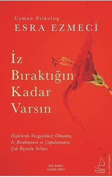 İz Bıraktığın Kadar Varsın - Esra Ezmeci - Destek Yayınları