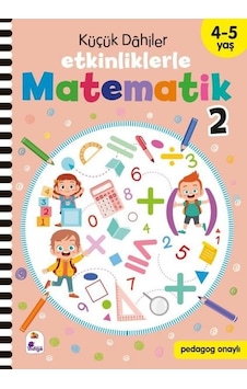 Küçük Dahiler - Etkinliklerle Matematik 2. Kitap 4 - 5 Yaş- İndigo Çocuk Küçük Dahiler - Etkinliklerle Matematik 2. Kitap 4 - 5 Yaş- İndigo Çocuk