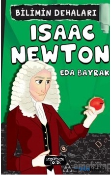 Isaac Newton - Bilimin Dehaları Isaac Newton - Bilimin Dehaları