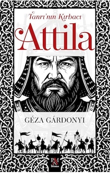 Tanrı'nın Kırbacı Attila / Geza Gardonyi Tanrı'nın Kırbacı Attila / Geza Gardonyi