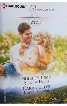 Şimdi ve Daima / Umuda Yolculuk /62/Shirley Jump Şimdi ve Daima / Umuda Yolculuk /62/Shirley Jump