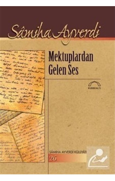 Mektuplardan Gelen Ses- Kubbealtı Neşriyatı Mektuplardan Gelen Ses- Kubbealtı Neşriyatı