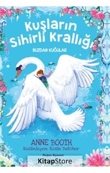 Kuşların Sihirli Krallığı / Anne Booth Kuşların Sihirli Krallığı / Anne Booth
