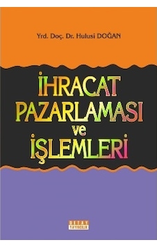 İhracat Pazarlaması ve İşlemleri Hulisi Doğan 2.El İhracat Pazarlaması ve İşlemleri Hulisi Doğan 2.El