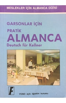 Garsonlar İçin Pratik Almanca Konuşma Kılavuzu. Fono