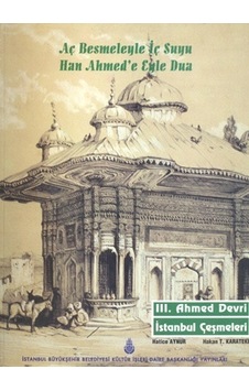 Aç Besmeleyle İç Suyu Han Ahmed´E Eyle Dua 3. Ahmet Devri İstanbu