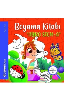 Ayro Stem+A Boyama Kitabı - Ayşe Şule Bilgiç - Düşyeri Yayınları Ayro Stem+A Boyama Kitabı - Ayşe Şule Bilgiç - Düşyeri Yayınları