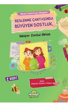 Beslenme Çantasında Büyüyen Dostluk / Nilüfer Zontul Aktaş Beslenme Çantasında Büyüyen Dostluk / Nilüfer Zontul Aktaş