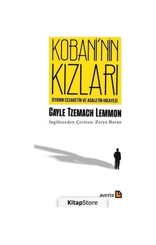Kobani'nin Kızları: İsyanın - Cesaretin ve Adaletin Hikayesi - Gayle Tzemach Lemmon - Avesta Yayınları Kobani'nin Kızları: İsyanın - Cesaretin ve Adaletin Hikayesi - Gayle Tzemach Lemmon - Avesta Yayınları