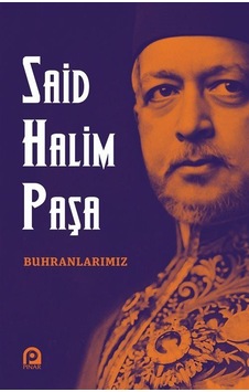 Buhranlarımız / Said Halim Paşa Buhranlarımız / Said Halim Paşa