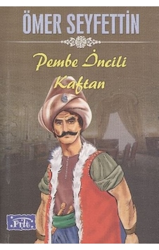 Pembe İncili Kaftan - Ömer Seyfettin - Parıltı Yayınları Pembe İncili Kaftan - Ömer Seyfettin - Parıltı Yayınları