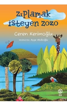 Zıplamak İsteyen Zozo - Ceren Kerimoğlu - Sia Zıplamak İsteyen Zozo - Ceren Kerimoğlu - Sia