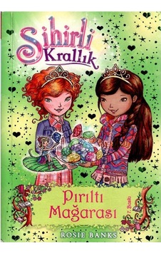 Sihirli Krallık 18 Pırıltı Mağarası 9+ Yaş - Rosie Banks
