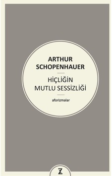 Hiçliğin Mutlu Sessizliği - Arthur Schopenhauer - Zeplin Kitap Hiçliğin Mutlu Sessizliği - Arthur Schopenhauer - Zeplin Kitap