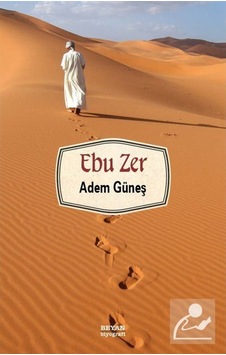 Ebu Zer / İlahiyatçı Adem Güneş 9789754736953 Ebu Zer / İlahiyatçı Adem Güneş 9789754736953
