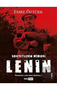 Vladımır Lenin-Sovyetlerin Mimarı - Emre Öztürk - Siyah Beyaz Vladımır Lenin-Sovyetlerin Mimarı - Emre Öztürk - Siyah Beyaz