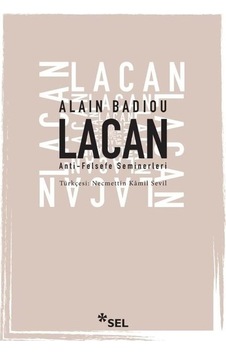 Lacan - Anti-Felsefe Seminerleri 1994 - 1995 - Alain Badiou - Sel Yayıncılık