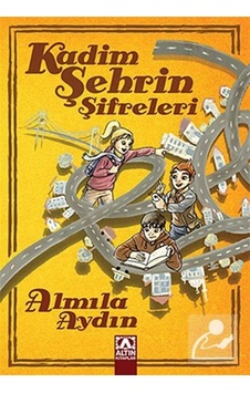 Kadim Şehrin Şifreleri / Almila Aydın Kadim Şehrin Şifreleri / Almila Aydın