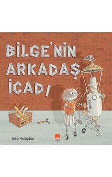 Bilge'nin Arkadaş İcadı - Julie Hampton - Uçan Fil