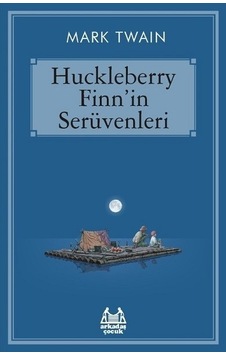 Huckleberry Finn'in Serüvenleri - Mark Twain - Arkadaş Yayıncılık
