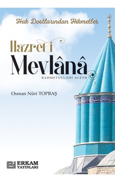 Hazreti Mevlâna - Osman Nuri Topbaş 9786053024514 Hazreti Mevlâna - Osman Nuri Topbaş 9786053024514