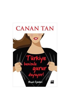 Türkiye Benimle Gurur Duyuyor! - Canan Tan - Doğan Kitap