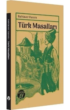 Türk Masalları / Bahtaver Hanım Türk Masalları / Bahtaver Hanım