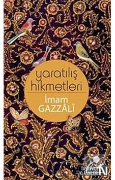 Yaratılış Hikmetleri / İmam Gazali 9786055902551 Yaratılış Hikmetleri / İmam Gazali 9786055902551