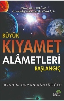 Büyük Kıyamet Alâmetleri Başlangıç
