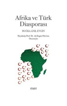 Afrika Ve Türk Diasporası / Buğra Anıl Evgin