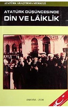 Atatürk Düşüncesinde Din ve Laiklik- Atatürk Araştırma Merkezi