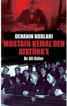 Mustafa Kemal'den Atatürk'e - Ali Güler - Halk Kitabevi Mustafa Kemal'den Atatürk'e - Ali Güler - Halk Kitabevi