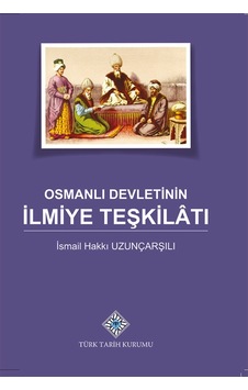 Osmanlı Devleti'Nin Ilmiye Teşkilâtı 556376899 Osmanlı Devleti'Nin Ilmiye Teşkilâtı 556376899