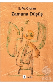 Zamana Düşüş/Emil Michel Cioran 9786053161974