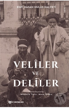 16. ve 17. Asırlarda Yaşayan Veliler ve Deliler - Enfi Hasan Hulüs Halveti - H Yayınları 16. ve 17. Asırlarda Yaşayan Veliler ve Deliler - Enfi Hasan Hulüs Halveti - H Yayınları