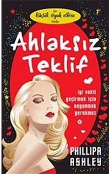 Ahlaksız Teklif - Phillipa Ashley - Artemis Yayınları Ahlaksız Teklif - Phillipa Ashley - Artemis Yayınları