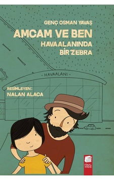 Amcam Ve Ben  Havaalanında Bir Zebra (Ciltsiz) Genç Osman Yavaş