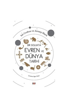 Bir Solukta Evren ve Dünya Tarihi - Ian Crofton - Jeremy Black - Say Yayınları Bir Solukta Evren ve Dünya Tarihi - Ian Crofton - Jeremy Black - Say Yayınları