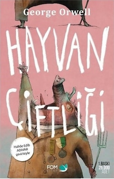 Hayvan Çiftliği - George Orwell - Fom Kitap Hayvan Çiftliği - George Orwell - Fom Kitap