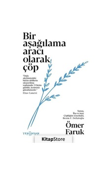 Bir Aşağılama Aracı Olarak Çöp / Ömer Faruk Bir Aşağılama Aracı Olarak Çöp / Ömer Faruk