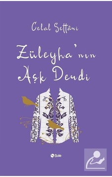 Züleyha'nın Aşk Derdi - Celal Settari - Şule Yayınları