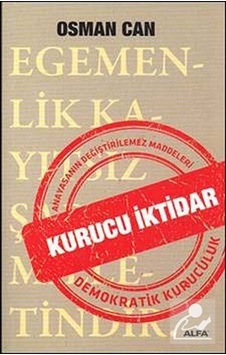 Kurucu İktidar - Osman Can - Alfa Yayıncılık Kurucu İktidar - Osman Can - Alfa Yayıncılık