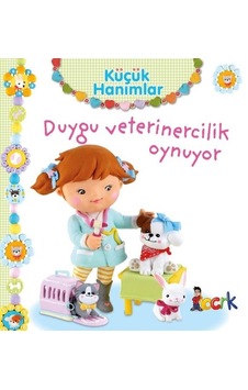 Küçük Hanımlar - Duygu Veterinercilik Oynuyor - Emilie Beaumont - Bıcırık Yayınları Küçük Hanımlar - Duygu Veterinercilik Oynuyor - Emilie Beaumont - Bıcırık Yayınları